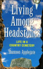 Living Among Headstones: Life in a Country Cemetery