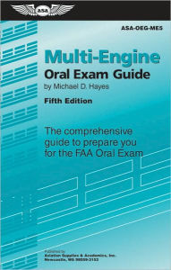 Multi-Engine Oral Exam Guide: The Comprehensive Guide to Prepare You for the FAA Oral Exam / Edition 5