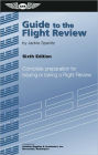 Guide to the Flight Review: Complete Preparation for Issuing or Taking a Flight Review