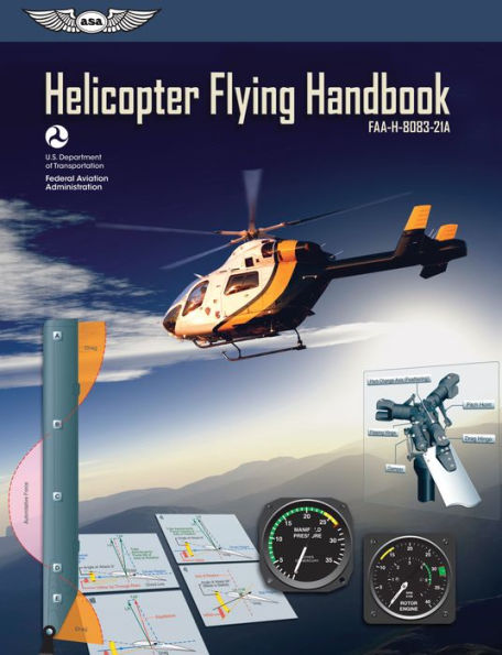 Helicopter Flying Handbook (PDF eBook): FAA-H-8083-21A