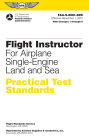 Flight Instructor Practical Test Standards for Airplane Single-Engine Land and Sea: FAA-S-8081-6D