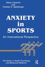 Title: Anxiety In Sports: An International Perspective, Author: Dieter Hackfort