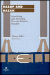 Hazop and Hazan: Identifying and Assessing Process Industry Hazards