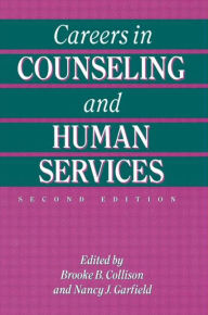 Title: Careers In Counseling And Human Services / Edition 2, Author: Brooke B. Collison