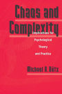 Chaos And Complexity: Implications For Psychological Theory And Practice