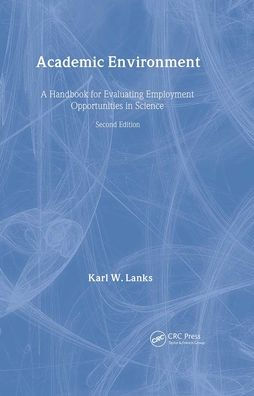 Academic Environment: A Handbook For Evaluating Employment Opportunities In Science