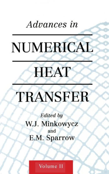 Advances in Numerical Heat Transfer, Volume 2 / Edition 1