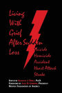 Living with Grief: After Sudden Loss: Suicide Homicide Accident Heart Attack / Edition 1