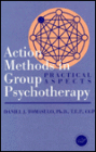 Action Methods in Group Psychotherapy: Practical Aspects / Edition 1