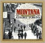 Montana Mining Ghost Towns