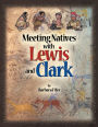 Meeting Natives with Lewis and Clark