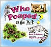 Title: Who Pooped in the Park?: Yosemite National Park, Author: Gary D. Robson