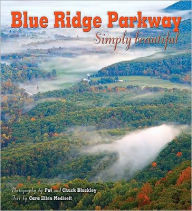 Title: Blue Ridge Parkway: Simply Beautiful, Author: Pat Blackley