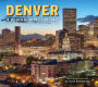Denver: A Photographic Journey