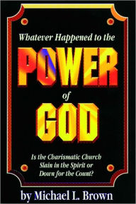 Whatever Happened to the Power of God