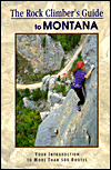 The Rock Climber's Guide to Montana