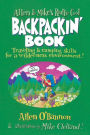 Allen and Mike's Really Cool Backpackin' Book: Traveling & camping skills for a wilderness environment / Edition 1