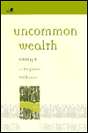 Uncommon Wealth: Essays on Virginia's Wild Places