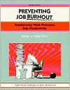 Title: Preventing Job Burnout: Transforming Work Pressures Into Productivity / Edition 2, Author: Beverly A. Potter