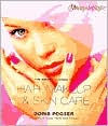 The Essential Guide to Hair, Makeup, and Skin Care / Edition 1