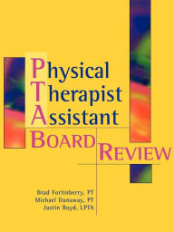 Title: Physical Therapy Assistant Board Review, Author: Brad Fortinberry PT