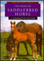 The American Saddlebred Horse