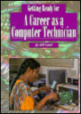 Getting Ready for a Career as a Computer Technician