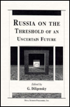 Title: Russia on the Threshold of an Uncertain Future, Author: G. Diligensky