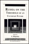 Russia on the Threshold of an Uncertain Future