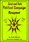 Title: Local and State Political Campaign Management, Author: Scott Wilcox