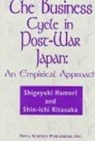 Title: Business Cycle in Post-War Japan: An Empirical Approach, Author: Shigeyuki Hamori