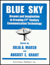 Blue Sky: Dreams and Imagination in Creating 21st Century Communication Technology