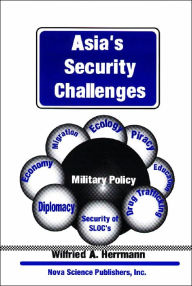 Title: Asia's Security Challenges, Author: Wilfred A. Herrmann