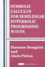 Symbolic Calculus for Semilinear Hyperbolic Progressing Waves