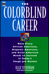 Colorblind Career: What Every African-American, Hispanic-American and Asian-American Needs to Succeed in Today's Tough Job Market