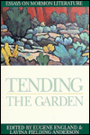 Tending the Garden: Essays on Mormon Literature