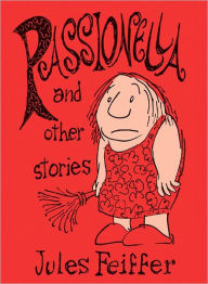 Feiffer: The Collected Works: Passionella