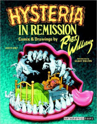 Hysteria in Remission: Comix and Drawings by Robert Williams
