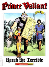 Prince Valiant Volume 44: Karak the Terrible