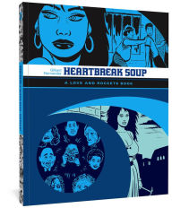 Heartbreak Soup: The First Volume of "Palomar" Stories from Love & Rockets
