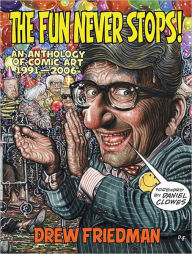 The Fun Never Stops!: An Anthology of Comic Art 1991-2006