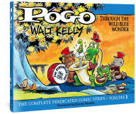 Title: Pogo: The Complete Syndicated Comic Strips, Vol. 1: Through the Wild Blue Wonder, Author: Walt Kelly