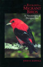 Ecology of Migrant Birds: A Neotropical Perspective