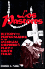 Pastores: History and Performance in the Mexican Shepherds' Play of South Texas