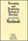 Measuring and Monitoring Biological Diversity: Standard Methods for Mammals