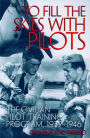 To Fill the Skies with Pilots: The Civilian Pilot Training Program, 1939-1946