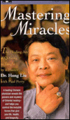 Mastering Miracles: The Healing Art of Qi Gong as Taught by a Master