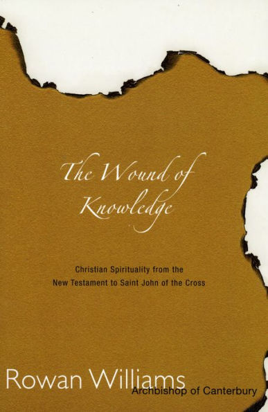 Wound of Knowledge: Christian Spirituality from the New Testament to St. John of the Cross / Edition 2