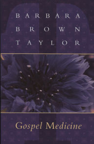 Title: Gospel Medicine, Author: Barbara Brown Taylor