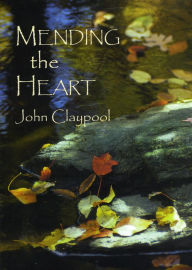 Title: Mending the Heart, Author: John Claypool